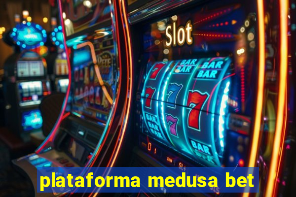 plataforma medusa bet