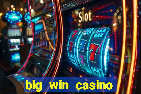 big win casino free slots