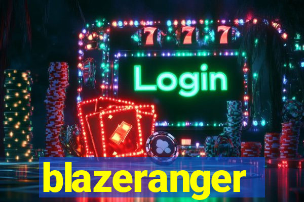 blazeranger