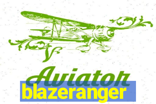 blazeranger