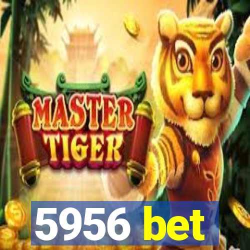 5956 bet