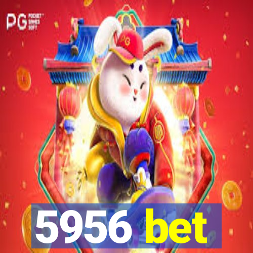 5956 bet