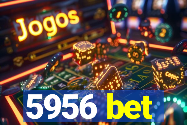 5956 bet