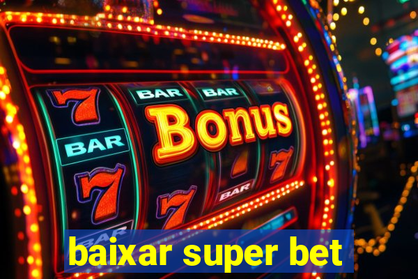 baixar super bet