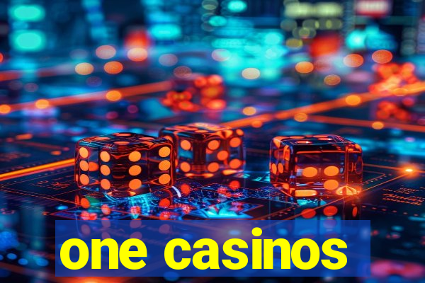 one casinos