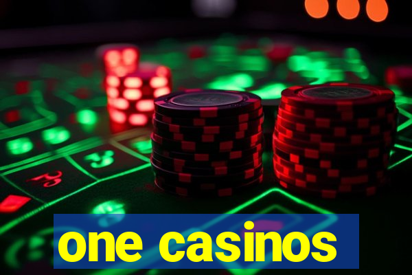 one casinos