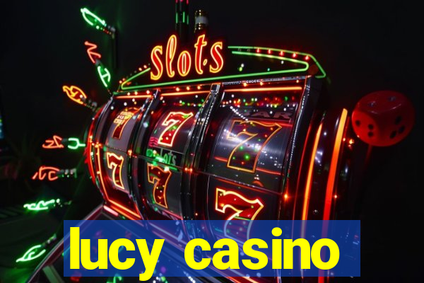 lucy casino