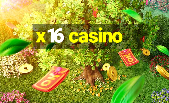 x16 casino