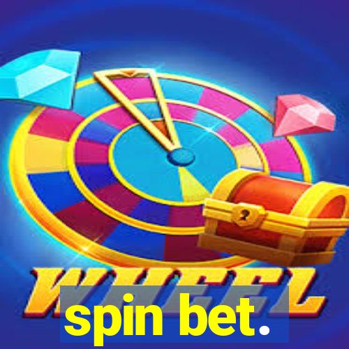 spin bet.