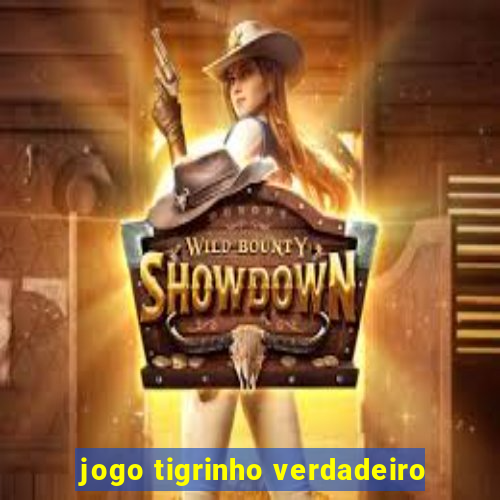 jogo tigrinho verdadeiro