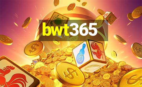 bwt365