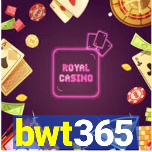 bwt365