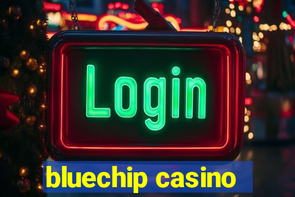 bluechip casino