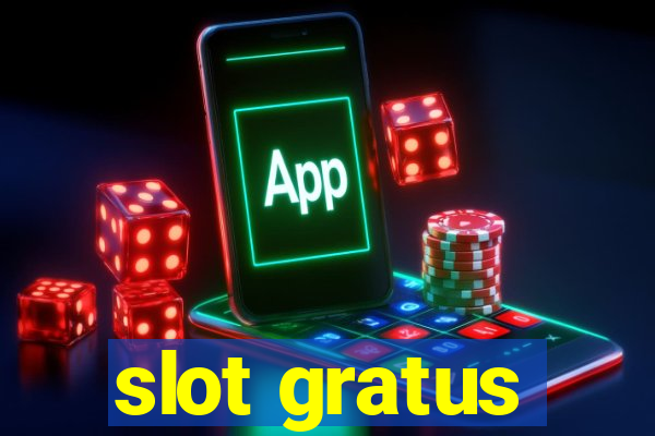 slot gratus