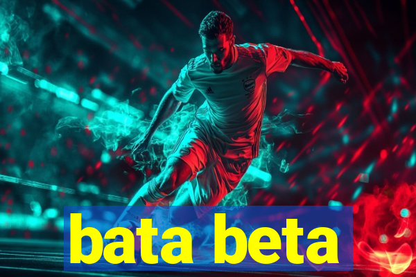 bata beta