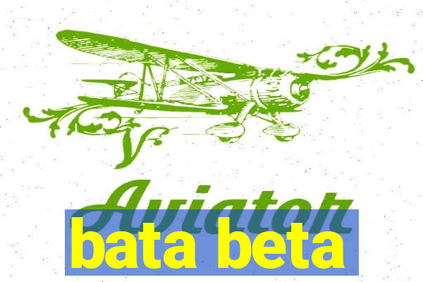 bata beta