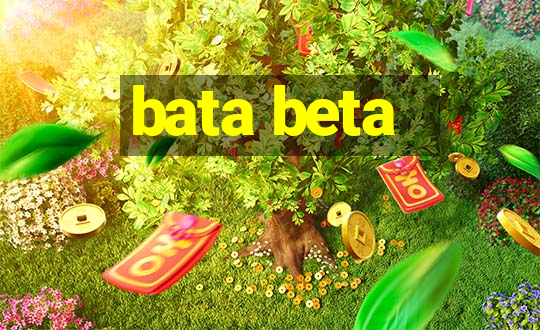 bata beta