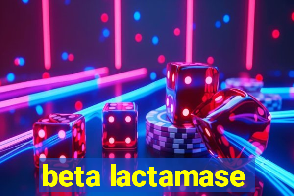 beta lactamase