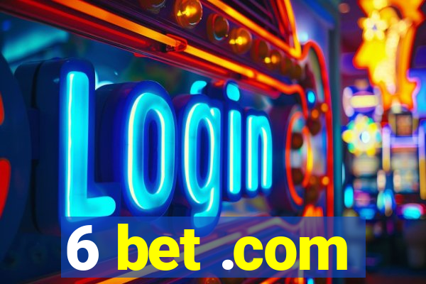 6 bet .com