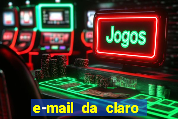 e-mail da claro para enviar comprovante de pagamento