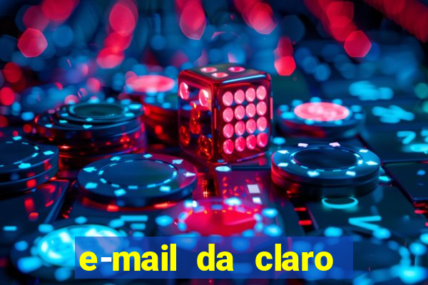 e-mail da claro para enviar comprovante de pagamento