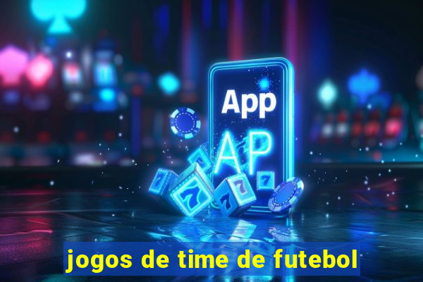 jogos de time de futebol