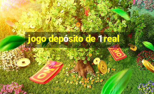 jogo depósito de 1 real