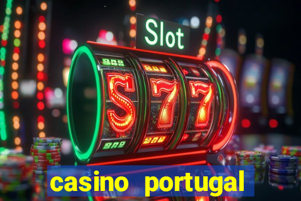 casino portugal fortune tiger