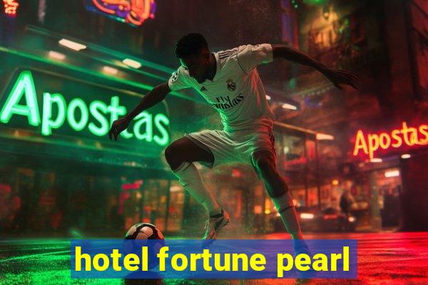 hotel fortune pearl