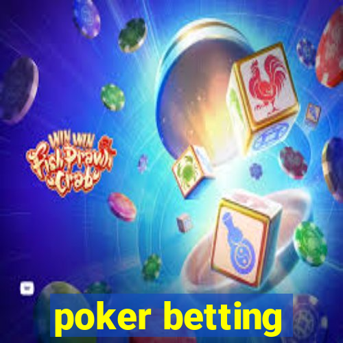 poker betting