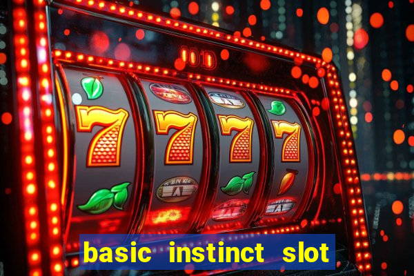 basic instinct slot free play