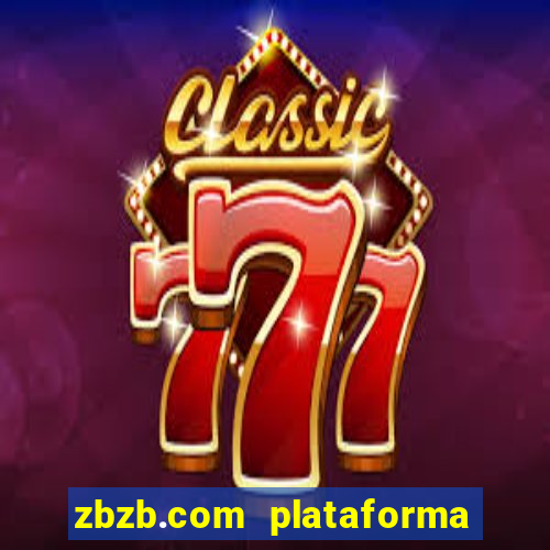 zbzb.com plataforma de jogos