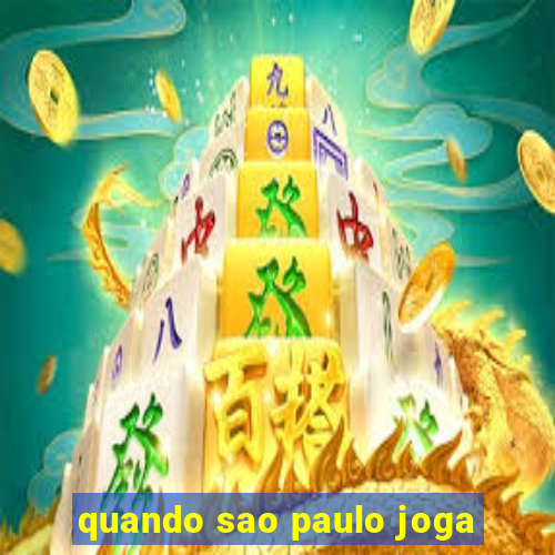 quando sao paulo joga