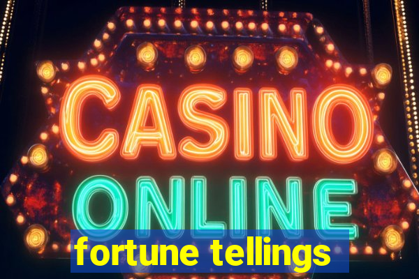 fortune tellings