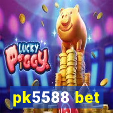 pk5588 bet