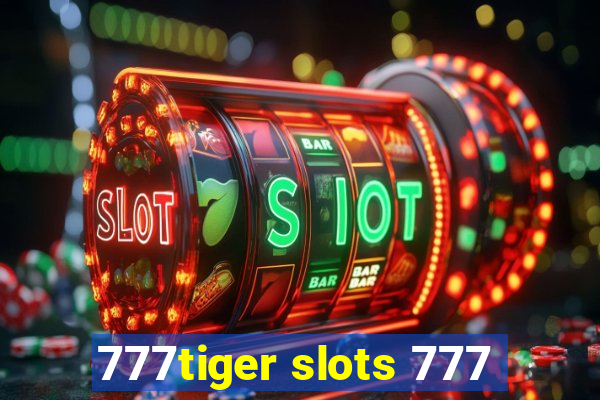 777tiger slots 777