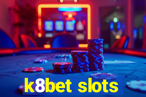 k8bet slots