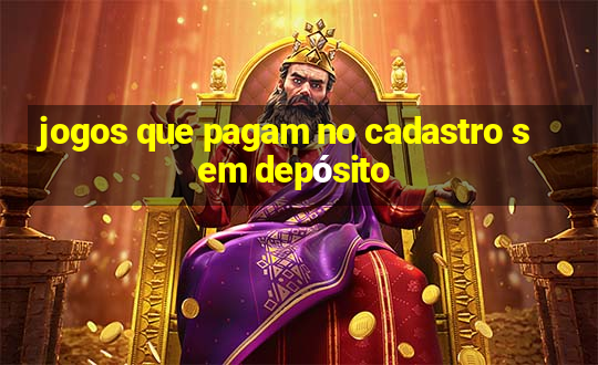 jogos que pagam no cadastro sem depósito