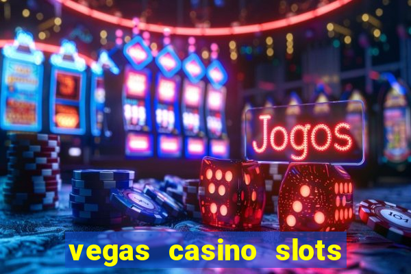 vegas casino slots online free