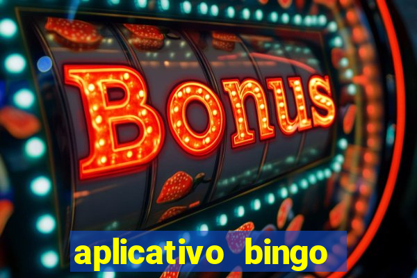 aplicativo bingo paga mesmo