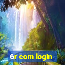 6r com login