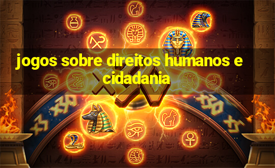 jogos sobre direitos humanos e cidadania