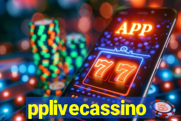 pplivecassino