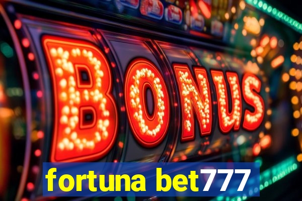 fortuna bet777