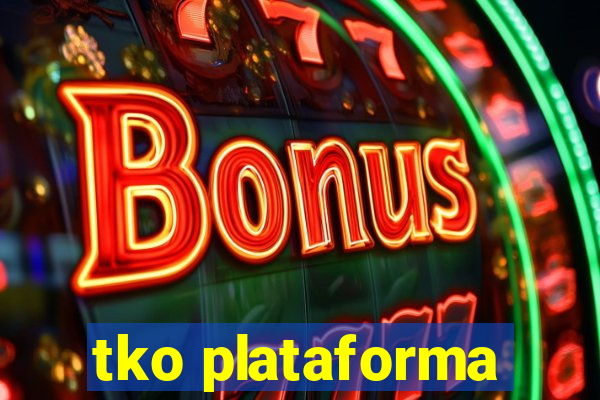 tko plataforma