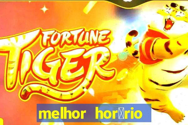 melhor hor谩rio para jogar slots