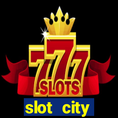 slot city прямо сейчас