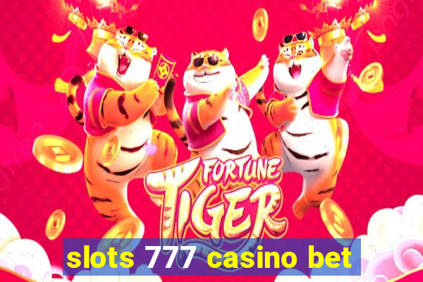 slots 777 casino bet