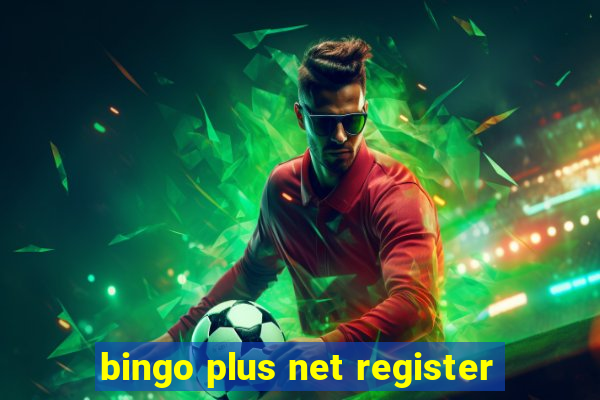 bingo plus net register