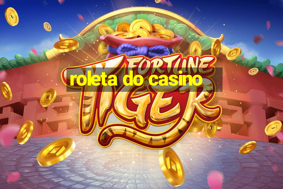 roleta do casino